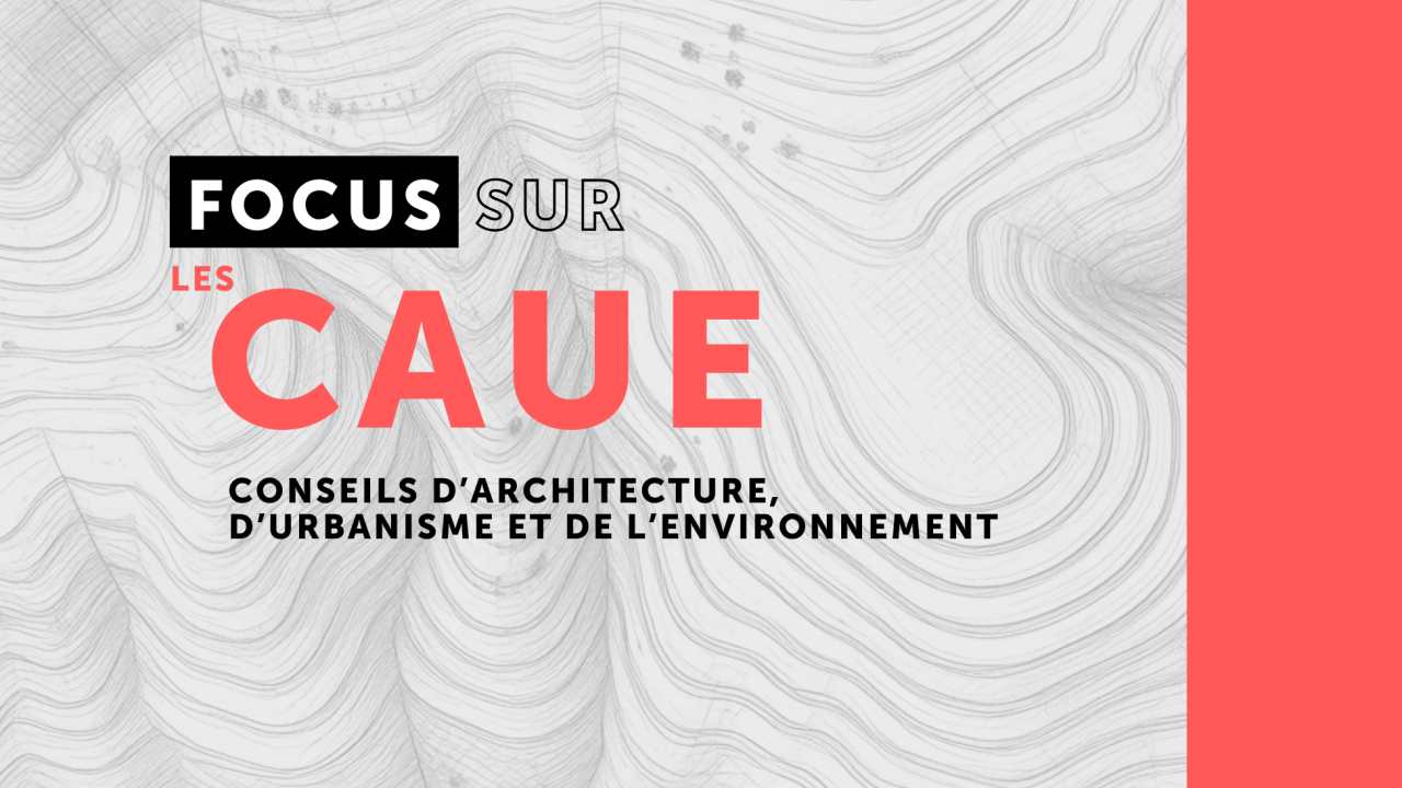 Focus sur les CAUE