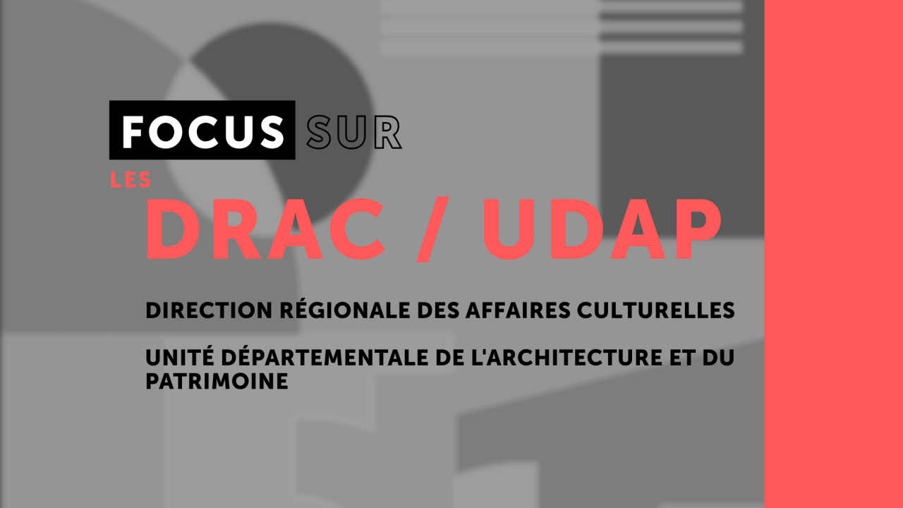Focus sur la DRAC et les UDAP