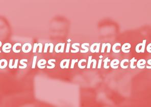 Reconnaissance de tous les architectes.