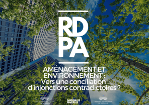 AMENAGEMENT ET ENVIRONNEMENT : Vers une conciliation d'injonctions contradictoires.png