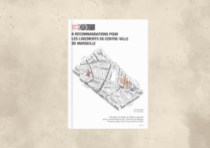 6 recommandations pour les logements du centre-ville de Marseille