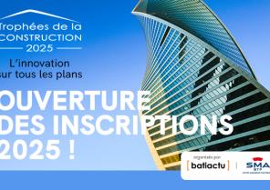 Lancement des trophées de la construction 2025