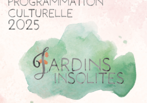 La programmation culturelle 2025 « Jardins insolites »