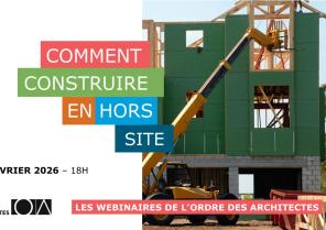 Webinaire du 11 février 2026, "Construire en hors site"