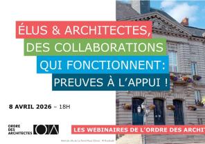 Webinaire « Élus & architectes : des collaborations qui fonctionnent, preuves à l'appui ! »