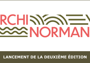 Les candidatures pour la deuxième édition d'ARCHINORMAND sont ouvertes