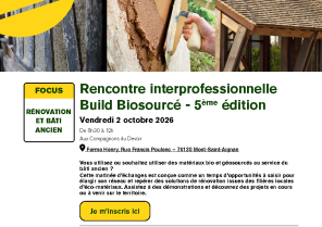 La 5e édition Rencontre interprofessionnelle Build Biosourcé se déroulera le 2 octobre 2026
