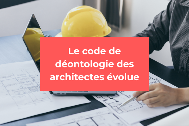 Nouveau code de déontologie des architectes 2026