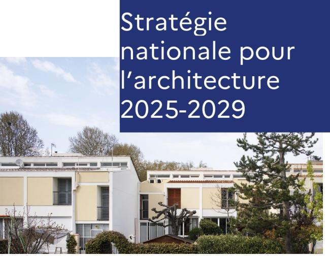 Nouvelle stratégie nationale pour l'architecture : des mesures