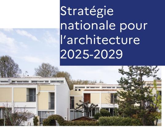 Stratégie nationale pour l'architecture 2025-2029