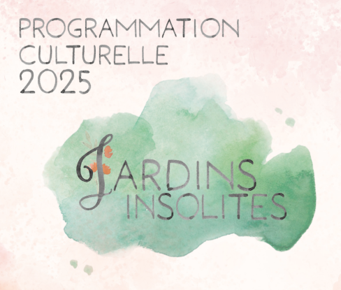 La programmation culturelle 2025 « Jardins insolites »