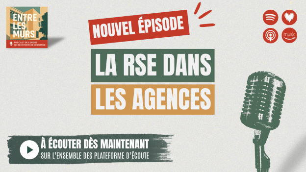 Un nouvel épisode du podcast Entre les murs, consacré à la RSE dans les agences d'architecture, est en ligne sur l'ensemble des plateformes d'écoute.